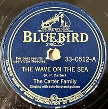 THE CARTER FAMILY BLUEBIRD オリジナルプレス The Wave of The Sea/ The Rambling Boy_画像1