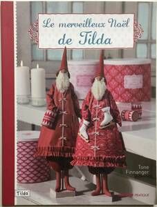 ■ARTBOOK_OUTLET■ N4-050 ★ 北欧の人気布 ティルダを使った素敵な手作りクリスマス LE MERVEILLEUX NOEL DE TILDA by TONE FINNANGER