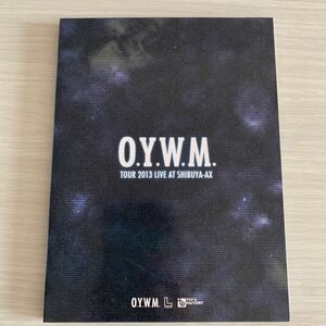 Ｏ．Ｙ．Ｗ．Ｍ． ＴＯＵＲ ２０１３ ＬＩＶＥ ａｔ ＳＨＩＢＵＹＡ−ＡＸ／ＳＡＬＵ＆ＡＫＬＯ