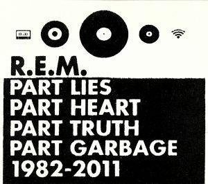 【輸入盤】Ｐａｒｔ　Ｌｉｅｓ　Ｐａｒｔ　Ｈｅａｒｔ　Ｐａｒｔ　Ｔｒｕｔｈ　Ｐａｒｔ　Ｇａｒｂａｇｅ　１９８２－／Ｒ．Ｅ．Ｍ．