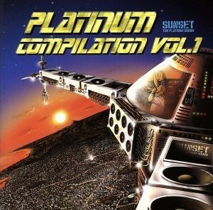 ＰＬＡＴＩＮＵＭ　ＣＯＭＰＩＬＡＴＩＯＮ　ＶＯＬ．１／ＳＵＮＳＥＴ　ｔｈｅ　ｐｌａｔｉｎｕｍ　ｓｏｕｎｄ