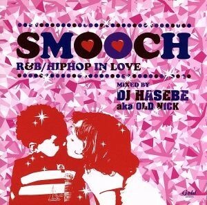 ＳＭＯＯＣＨ　Ｒ＆Ｂ／ＨＩＰＨＯＰ　ＩＮ　ＬＯＶＥ／ＤＪ　ＨＡＳＥＢＥ,ジョジョ,ライオネル・リッチー,Ｎｅ－Ｙｏ,サラ・コナー,ボビ