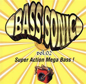 ベース・ソニック（２）～スーパー・アクション・メガ・ベース！／（オムニバス）,Ｂａｓｓ　Ｓｏｎｉｃ