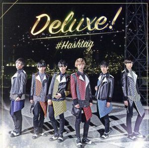 Ｄｅｌｕｘｅ！（通常盤）（ＤＶＤ付）／＃ＨＡＳＨＴＡＧ