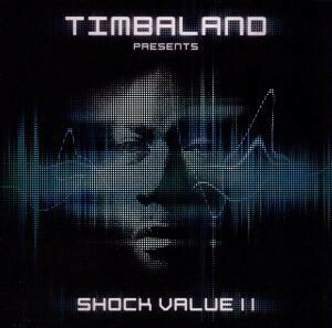 【輸入盤】Ｓｈｏｃｋ　Ｖａｌｕｅ　２／ティンバランド＆マグー