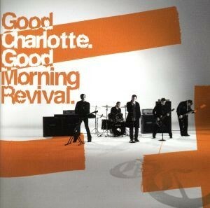 【輸入盤】Ｇｏｏｄ　Ｍｏｒｎｉｎｇ　Ｒｅｖｉｖａｌ／グッド・シャーロット