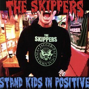 ＳＴＡＮＤ　ＫＩＤＳ　ＩＮ　ＰＯＳＩＴＩＶＥ／ＴＨＥ　ＳＫＩＰＰＥＲＳ