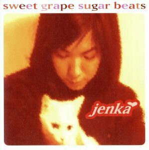 ＳＷＥＥＴ　ＧＲＡＰＥ　ＳＵＧＡＲ　ＢＥＡＴＳ／ＪＥＮＫＡ