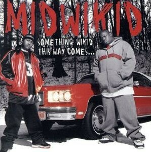 【輸入盤】Ｓｏｍｅｔｈｉｎｇ　Ｗｉｋｉｄ　Ｔｈｉｓ　Ｗａｙ　Ｃｏｍｅｓ／Ｍｉｄｗｉｋｉｄ（アーティスト）