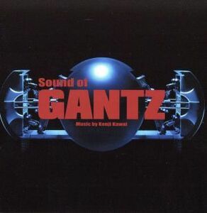 Ｓｏｕｎｄ　ｏｆ　ＧＡＮＴＺ／川井憲次（音楽）,東京混声合唱団,岡田綾子,杉並児童合唱団