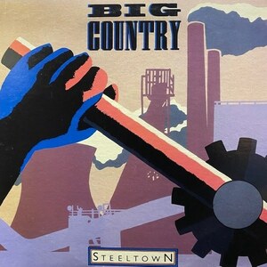 Big Country - Steeltown（★盤面極上品！）