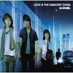 w-inds/LOVE IS THE GREATEST THING　（CD）　PCCA-02473　951112OT24-352C