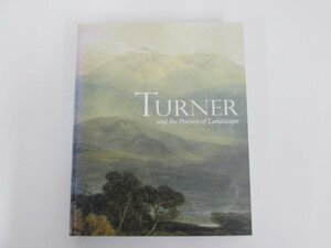 ▼　【図録 ターナー 風景の詩 TURNER and the Poetics of Landscape スコットランド国立美術館郡…】138-02304