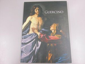 ★　【図録 グエルチーノ よみがえるバロックの画家 2015年 Guercino 国立西洋美術館】137-02304