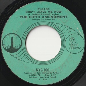 Fifth Amendment Please Don't Leave Me Now New York Sound Co. US NYS-100 202193 SOUL ソウル レコード 7インチ 45