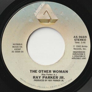 Ray Parker Jr. The Other Woman / Stay The Night Arista US AS 0669 202274 SOUL FUNK ソウル ファンク レコード 7インチ 45