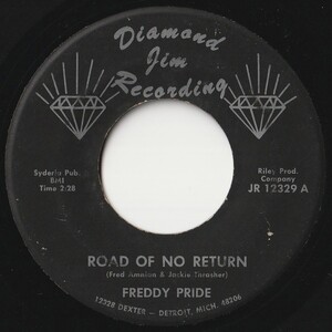 Freddie Pride Road Of No Return / My Only Love Diamond Jim US JR 12329 202159 SOUL ソウル レコード 7インチ 45