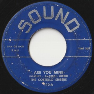 Costello Sisters Are You Mine / Pledging My Love Sound US 110 202215 ROCK POP ロック ポップ レコード 7インチ 45