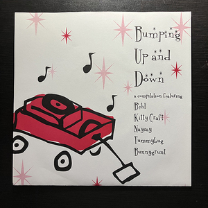 B'EHL・Kitty Craft・Naysay・Tummybug・Bunnygrunt / Bumping Up And Down [Lil' Red Wagon LRW 005] レッドカラー盤