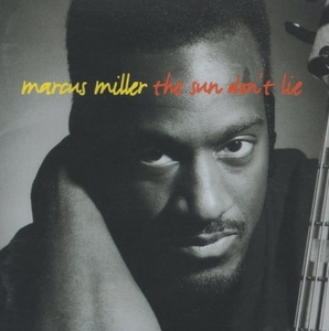 マーカス・ミラー MARCUS MILLER / ザ・キング・イズ・ゴーン THE SUN DON'T LIE / 1993.05.21 / ビクター / VICJ-5042