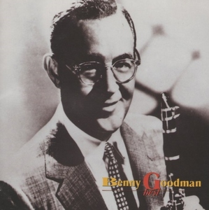 ベニー・グッドマン BENNY GOODMAN / ベニー・グッドマン BEST / 1989.12.16 / ベストアルバム / RCA / BMGビクター / B23D-47021