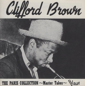 クリフォード・ブラウン CLIFFORD BROWN / パリ・コレクション～マスター・テイクス～ / 1989.06.21 / 1953年録音 / VOGUE / 240E-6822