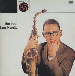 リー・コニッツ LEE KONITZ / リアル・リー・コニッツ THE REAL LEE KONITZ / 1988.06.25 / 1957年録音 / ATLANTIC / 30XD-1034