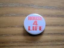 缶バッチ「HOUSE 4 LIFE」_画像1