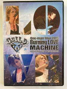 DVD「ギルド / ギルドワンマンツアー2015「Burning LOVEマシーン」 at Zepp DiverCity Tokyo 2015.8.19」 セル版