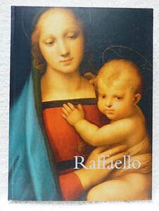 ☆図録　ラファエロ Raffaello　国立西洋美術館　2013　イタリア・ルネサンス★ｓ230430