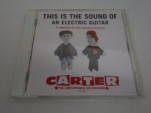 CD CARTER U.S.M. カーターU.S.M. THIS IS THE SOUND OF AN ELECTRIC GUITAR 電気じかけのカヴァー戦士 TOCP-7882