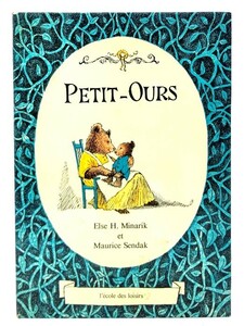 Petit ours( французский язык версия )/Else H. Minarik et Maurice Sendak/l'ecole des loires