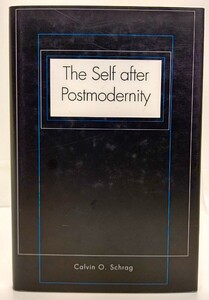 The Self after Postmodernity / Professor Calvin O. Schrag (著) /Yale University Press