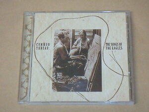 Common Thread: Songs of the Eagles　/　TRAVIS TRITT，LITTLE TEXAS，他　/　US盤　CD