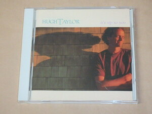 イッツ・アップ・トゥ・ユー　/　ヒュー・テイラー（HUGH TAYLOR）/　CD