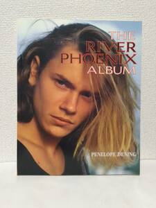 □THE RIVER PHOENIX ALBUM リバー・フェニックス・アルバム 洋書 写真集 1995年 英国版 初版