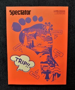 Spectator Vol.10 スペクテイター TRIP!! オーストラリア/デンマーク/ジャマイカ/中国 トリップ紀行/暮しの手帖 創始者＆二代目編集長