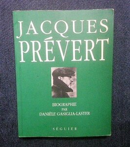 ジャック・プレヴェール 伝記 洋書 Jacques Prevert celui qui rouge de coeur biographie シュルレアリスム