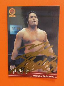 中西学　自筆サインカード　autograph card 新日本プロレス　バンダイ　2000 金サイン