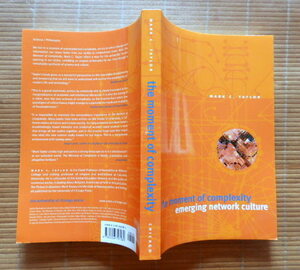 ..　The Moment of Complexity: Emerging Network Culture: by Mark C. Taylor (英語洋書) ほぼ美品