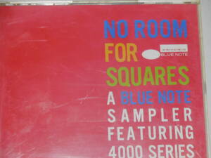 【CD2枚】NO　ROOM　FOR　SQUARES　A　BLUE　NOTE　SAMPLER　FEATURING　４０００　SERIES