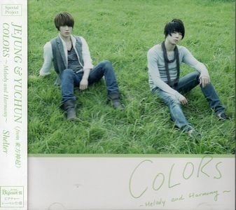 JEJUNG & YUCHUN(from東方神起)　COLORS～Melody and Harmony～(Bigeast盤)