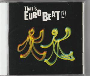  That's EURO BEAT VOL.27 ザッツユーロビートVol.27