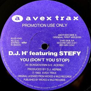 【JPN盤/12EP/プロモ】DJ H. feat. Stefy / You (Don't You Stop) ■ Avex Trax / AVJS-1049 / ユーロハウス