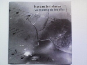 CD ESTEBAN SEHINKMAN QUINTETO LA ESPUMA DE LOS DIAS エステバン・セインクマン Brian Schwab Jeff Morrison Jeff Hanley Nori Tanaka