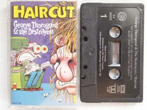 [ reproduction verification settled Canada record cassette ]George Thorogood and the Destoroyers / Haircut George *sa rug do