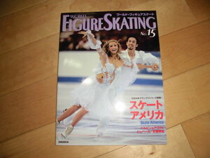 ワールド・フィギュアスケート no.15// WORLD FIGURE SKATING//スケートアメリカ/ベルビン＆アゴスト//ジュベール/安藤美姫/他。