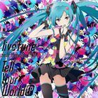 Tell Your World EP（通常盤） livetune feat.Hatsune Miku