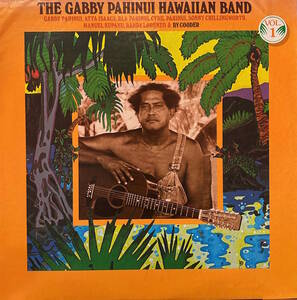 The Gabby Pahinui Hawaiian Band - The Gabby Pahinui Hawaiian Band Volume 1 / 極上のトロピカル・モダン・フォーク！