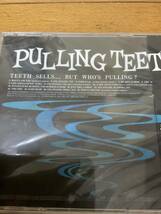 PULLING TEETH プリングティース　TEETH SELLS,,,BUT WHO’S PULLING? 新品未開封_画像3